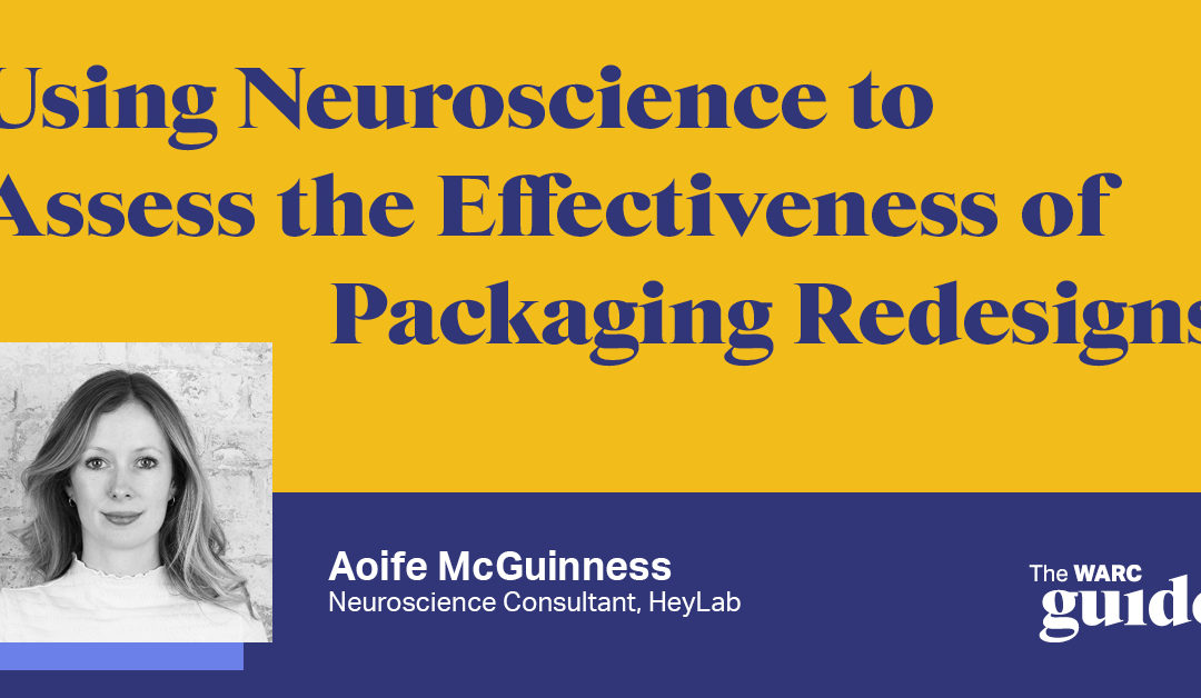 WARC: How can we use neuroscience to assess the effectiveness of packaging redesign?